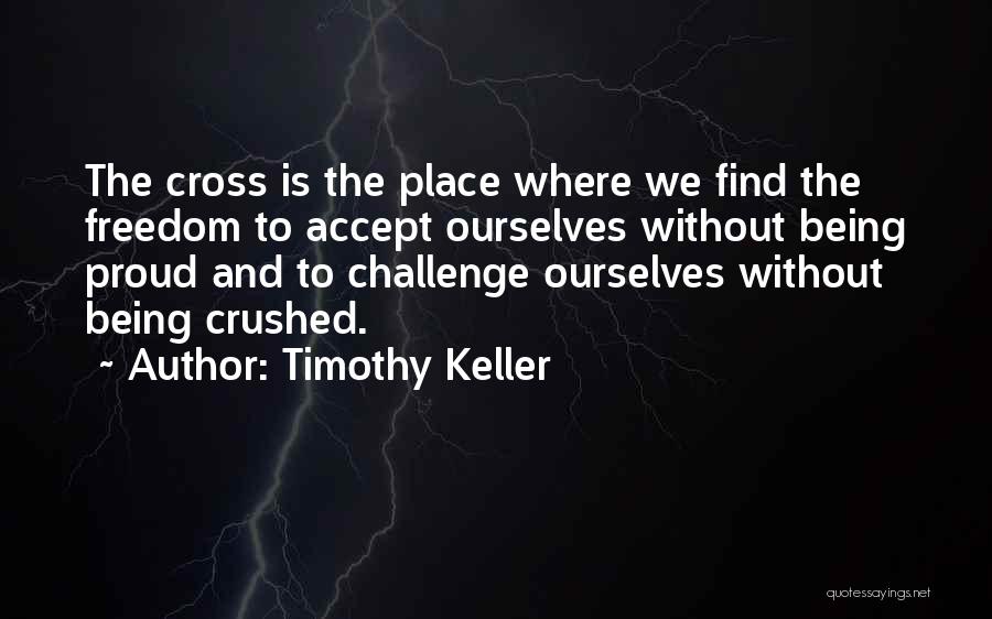 Challenge Accepting Quotes By Timothy Keller