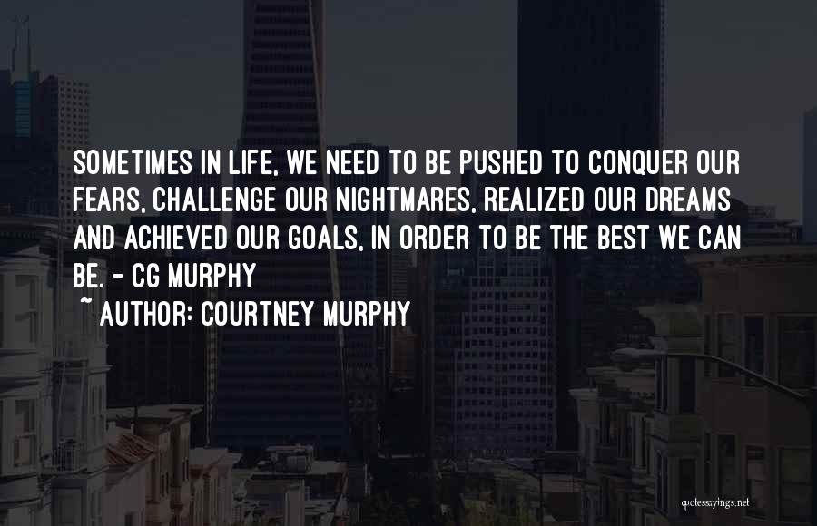 Challenge Achieved Quotes By Courtney Murphy