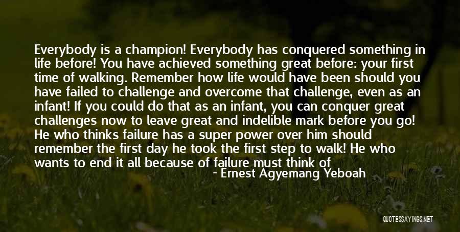 Challenge Achieved Quotes By Ernest Agyemang Yeboah