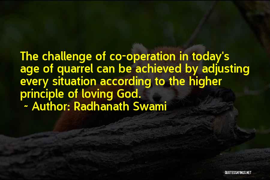 Challenge Achieved Quotes By Radhanath Swami