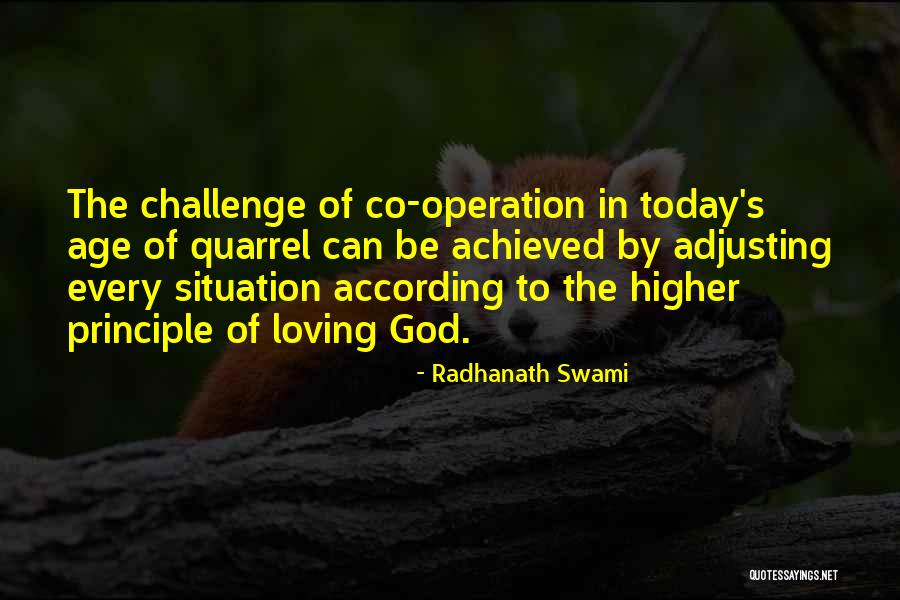 Challenge Achieved Quotes By Radhanath Swami