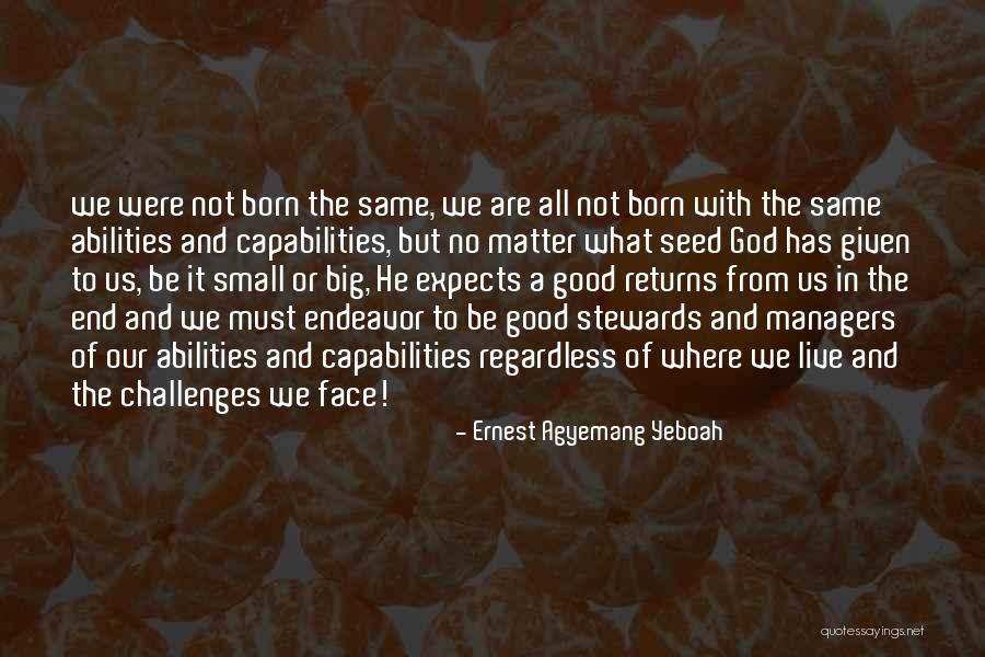 Challenge And Attitude Quotes By Ernest Agyemang Yeboah Challenge And Attitude Quotes By Ernest Agyemang Yeboah
