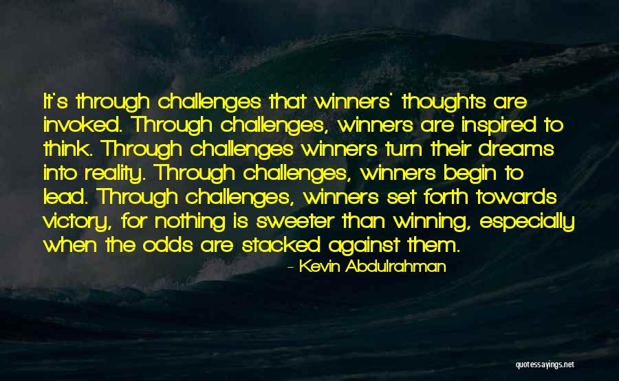 Challenge And Attitude Quotes By Kevin Abdulrahman Challenge And Attitude Quotes By Kevin Abdulrahman