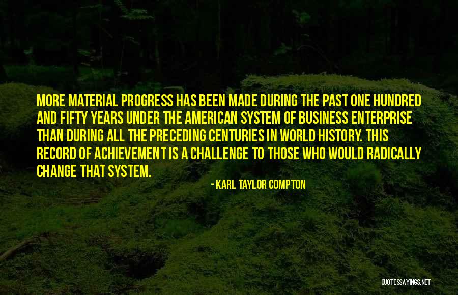 Challenge And Change Quotes By Karl Taylor Compton Challenge And Change Quotes By Karl Taylor Compton