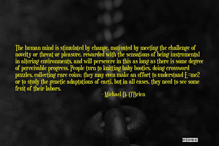 Challenge And Change Quotes By Michael D. O'Brien Challenge And Change Quotes By Michael D. O'Brien