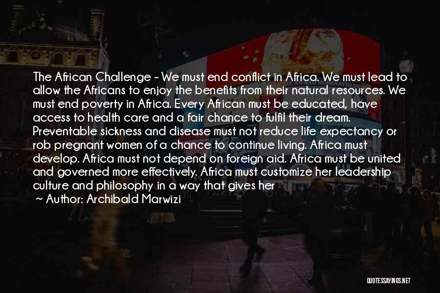 Challenge And Success Quotes By Archibald Marwizi