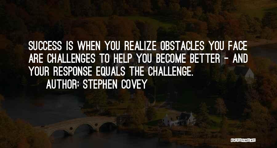 Challenge And Success Quotes By Stephen Covey