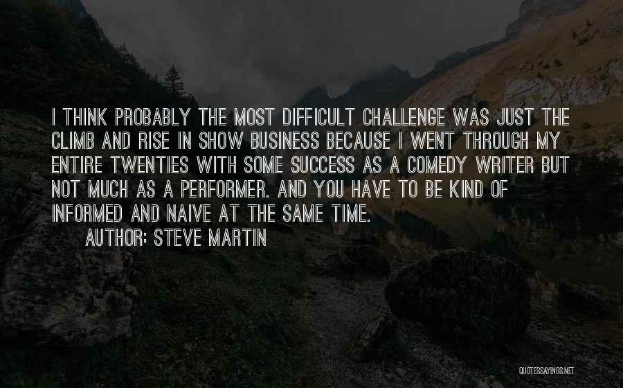 Challenge And Success Quotes By Steve Martin