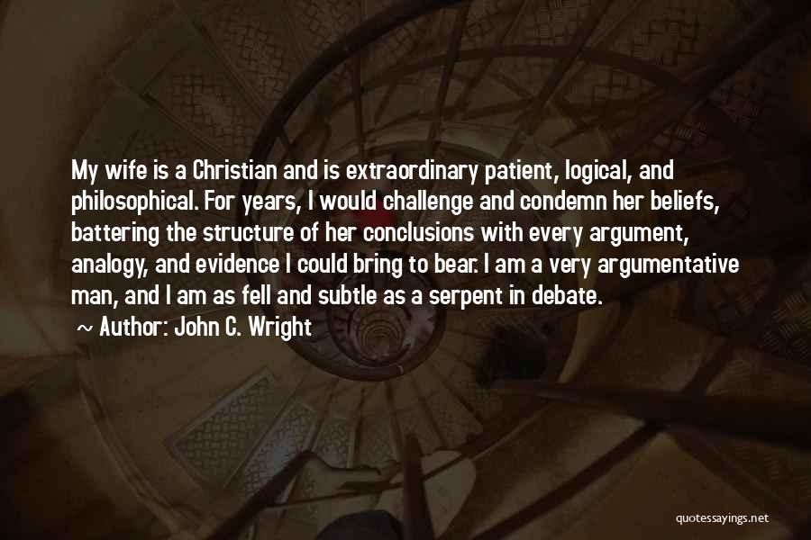 Challenge Beliefs Quotes By John C. Wright