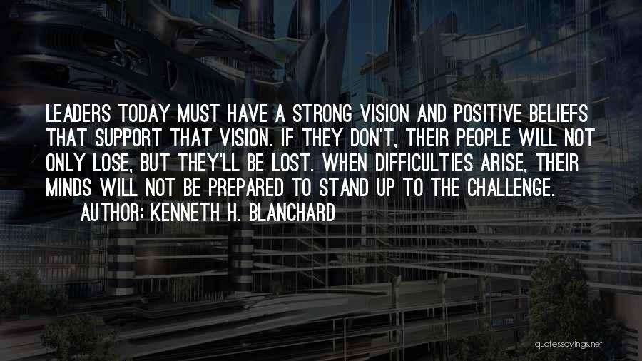 Challenge Beliefs Quotes By Kenneth H. Blanchard