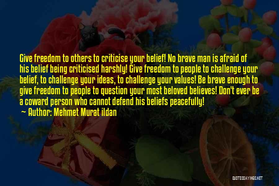 Challenge Beliefs Quotes By Mehmet Murat Ildan