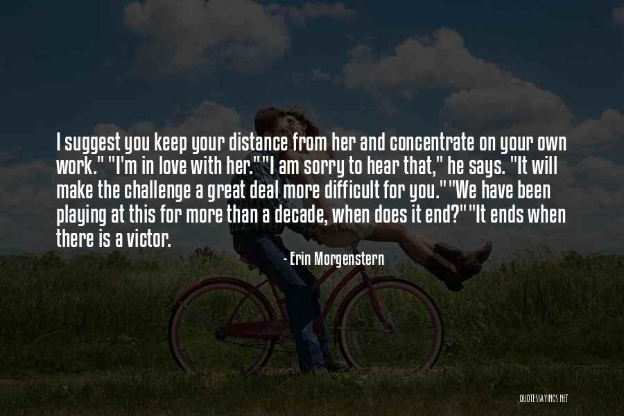 Challenge In Love Quotes By Erin Morgenstern Challenge In Love Quotes By Erin Morgenstern