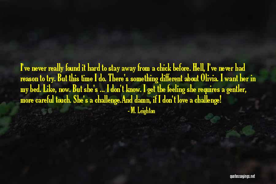 Challenge In Love Quotes By M. Leighton Challenge In Love Quotes By M. Leighton