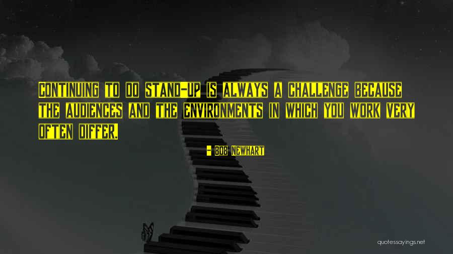 Challenge In Work Quotes By Bob Newhart Challenge In Work Quotes By Bob Newhart
