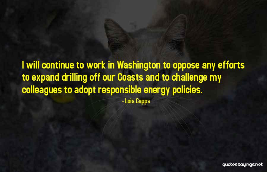 Challenge In Work Quotes By Lois Capps Challenge In Work Quotes By Lois Capps