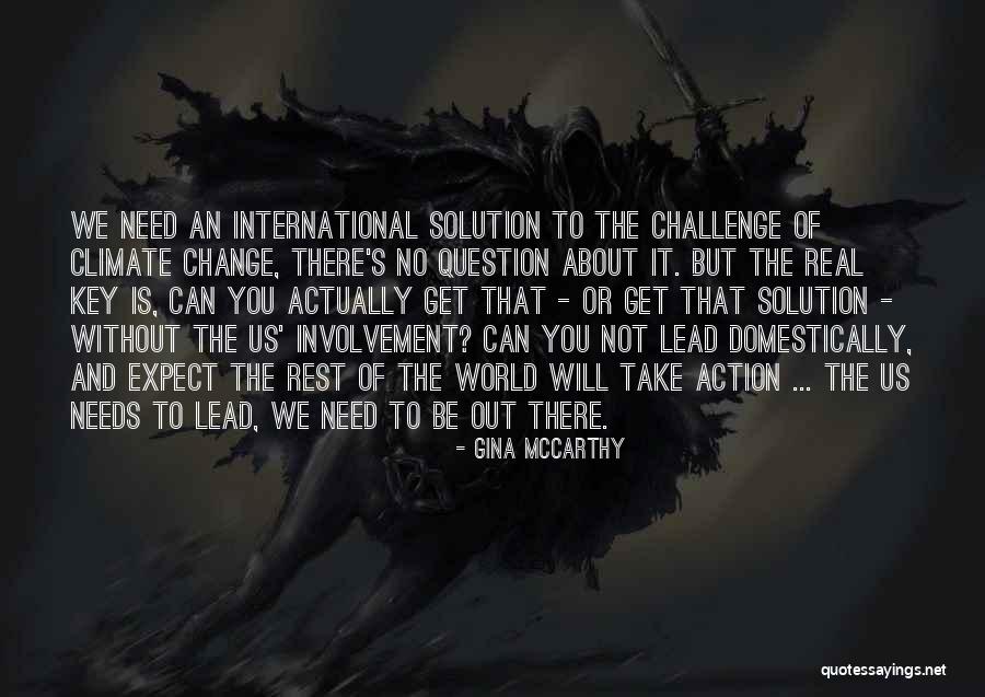 Challenge It And It Will Change Quotes By Gina McCarthy Challenge It And It Will Change Quotes By Gina McCarthy