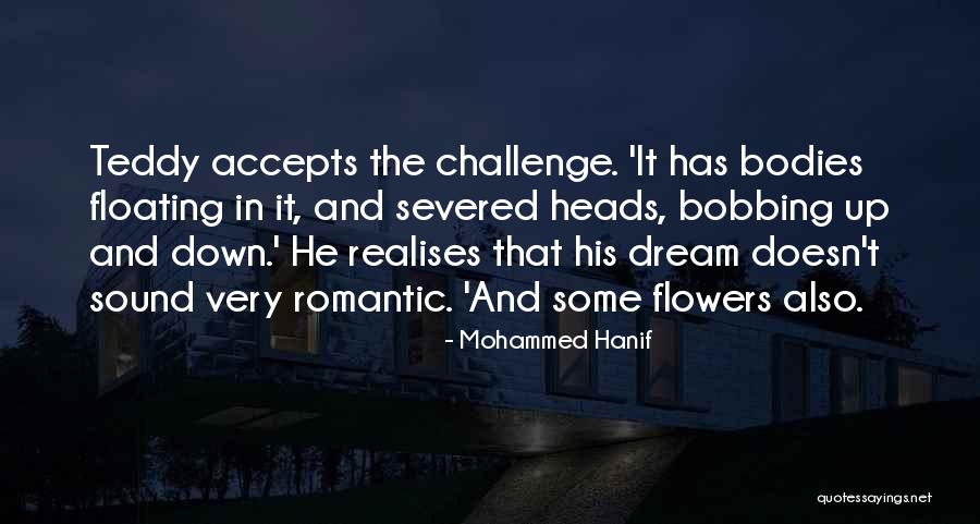 Challenge It Quotes By Mohammed Hanif Challenge It Quotes By Mohammed Hanif