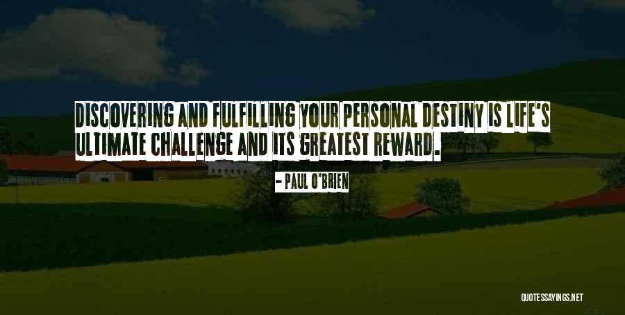 Challenge Motivational Quotes By Paul O'Brien Challenge Motivational Quotes By Paul O'Brien
