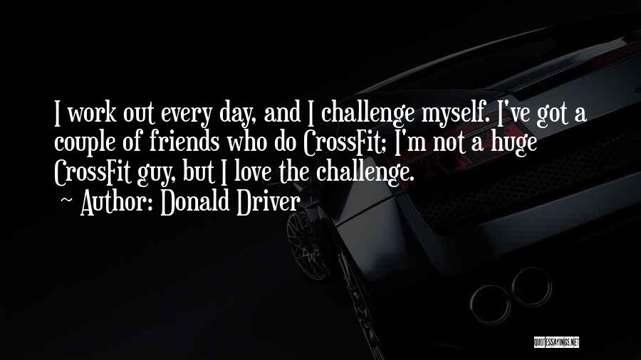 Challenge Myself Quotes By Donald Driver