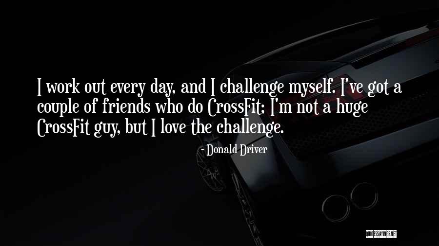 Challenge Myself Quotes By Donald Driver