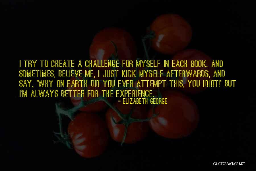 Challenge Myself Quotes By Elizabeth George