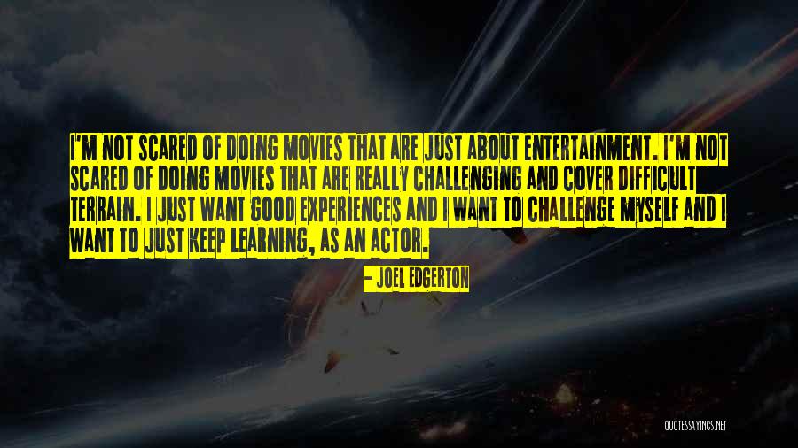 Challenge Myself Quotes By Joel Edgerton