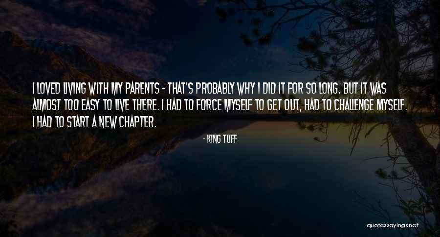Challenge Myself Quotes By King Tuff Challenge Myself Quotes By King Tuff