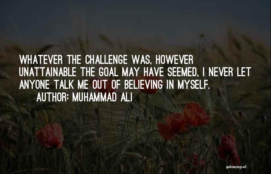Challenge Myself Quotes By Muhammad Ali