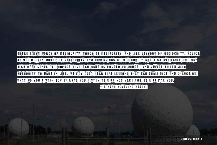 Challenge Of Change Quotes By Ernest Agyemang Yeboah Challenge Of Change Quotes By Ernest Agyemang Yeboah