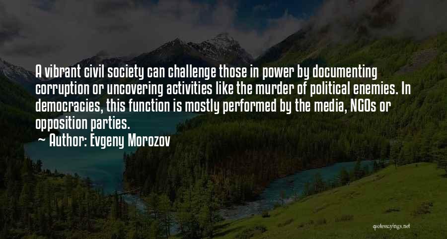 Challenge Political Quotes By Evgeny Morozov