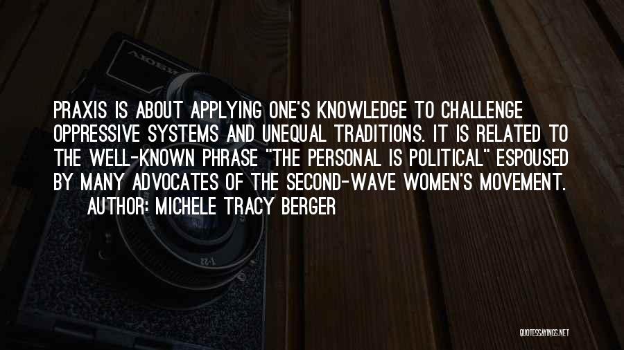 Challenge Political Quotes By Michele Tracy Berger