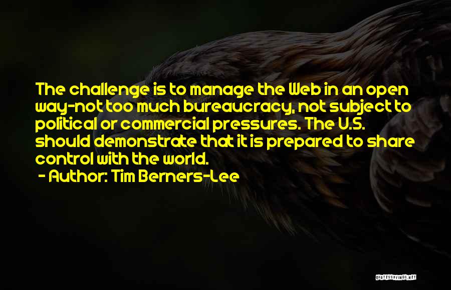 Challenge Political Quotes By Tim Berners-Lee