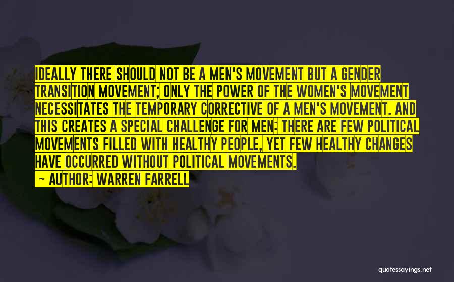 Challenge Political Quotes By Warren Farrell