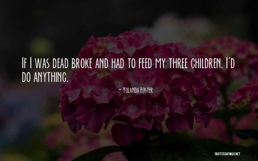 Challenge Quotations Quotes By Yolanda Foster Challenge Quotations Quotes By Yolanda Foster