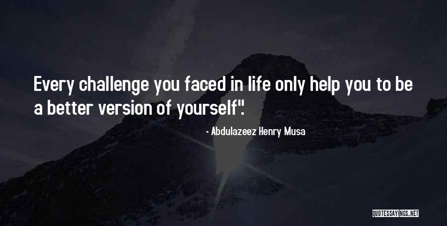 Challenge Quotes Quotes By Abdulazeez Henry Musa Challenge Quotes Quotes By Abdulazeez Henry Musa