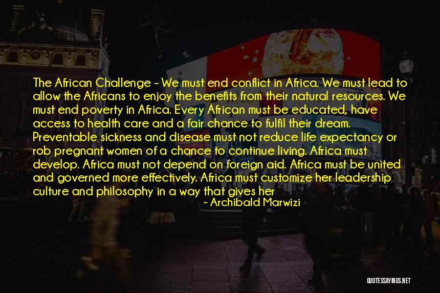 Challenge Quotes Quotes By Archibald Marwizi Challenge Quotes Quotes By Archibald Marwizi