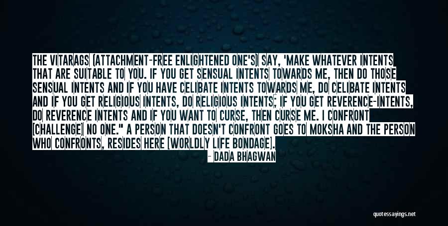 Challenge Quotes Quotes By Dada Bhagwan Challenge Quotes Quotes By Dada Bhagwan