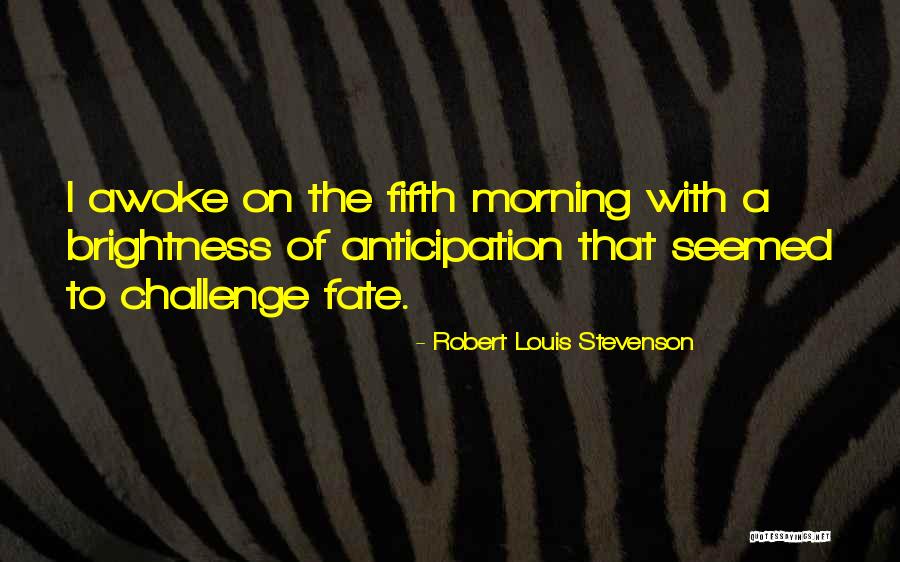 Challenge Quotes Quotes By Robert Louis Stevenson Challenge Quotes Quotes By Robert Louis Stevenson