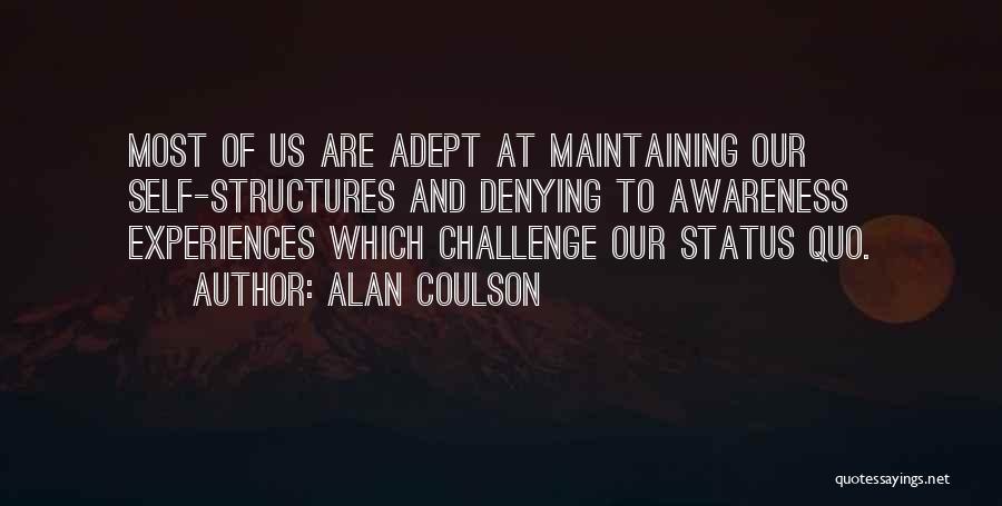 Challenge Status Quo Quotes By Alan Coulson