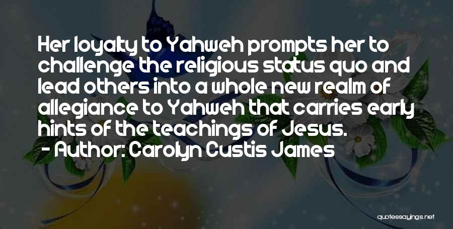 Challenge Status Quo Quotes By Carolyn Custis James