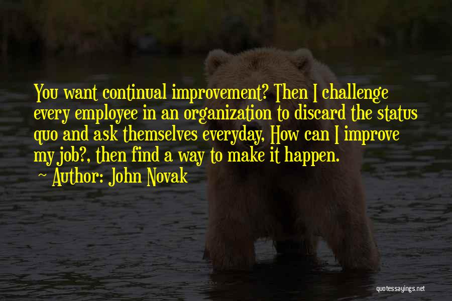 Challenge Status Quo Quotes By John Novak