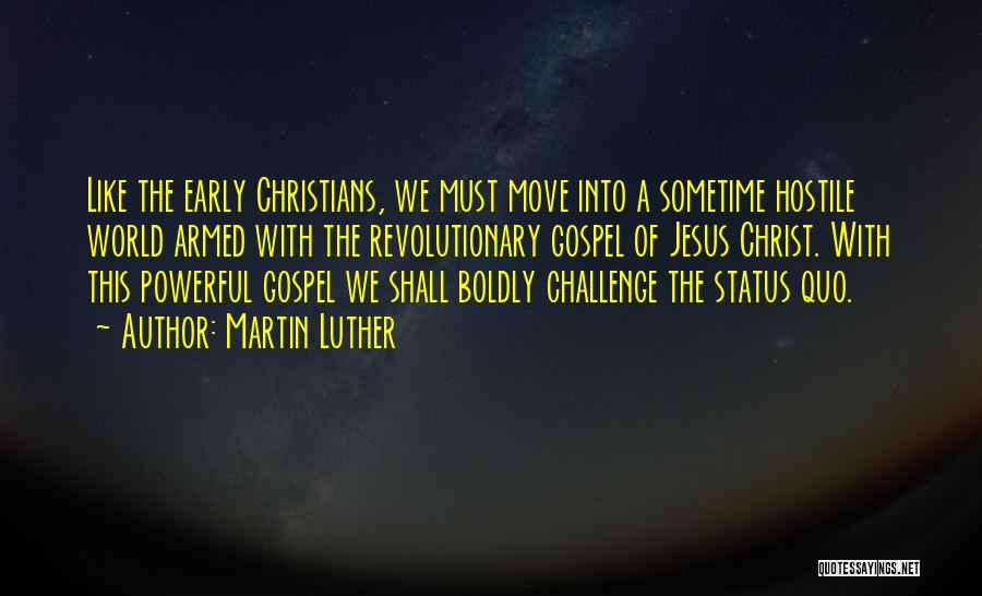 Challenge Status Quo Quotes By Martin Luther