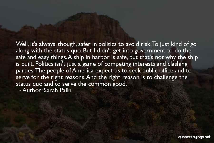 Challenge Status Quo Quotes By Sarah Palin