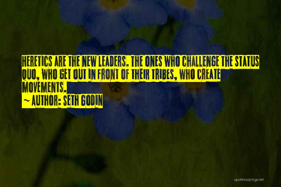 Challenge Status Quo Quotes By Seth Godin