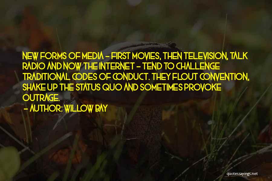 Challenge Status Quo Quotes By Willow Bay