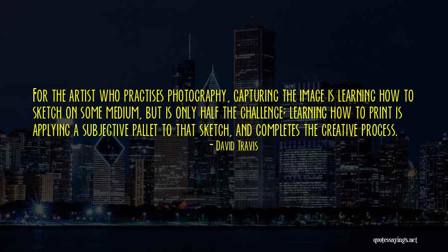 Challenge The Process Quotes By David Travis Challenge The Process Quotes By David Travis