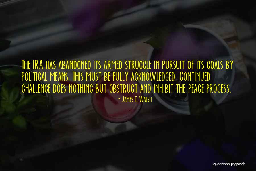 Challenge The Process Quotes By James T. Walsh Challenge The Process Quotes By James T. Walsh
