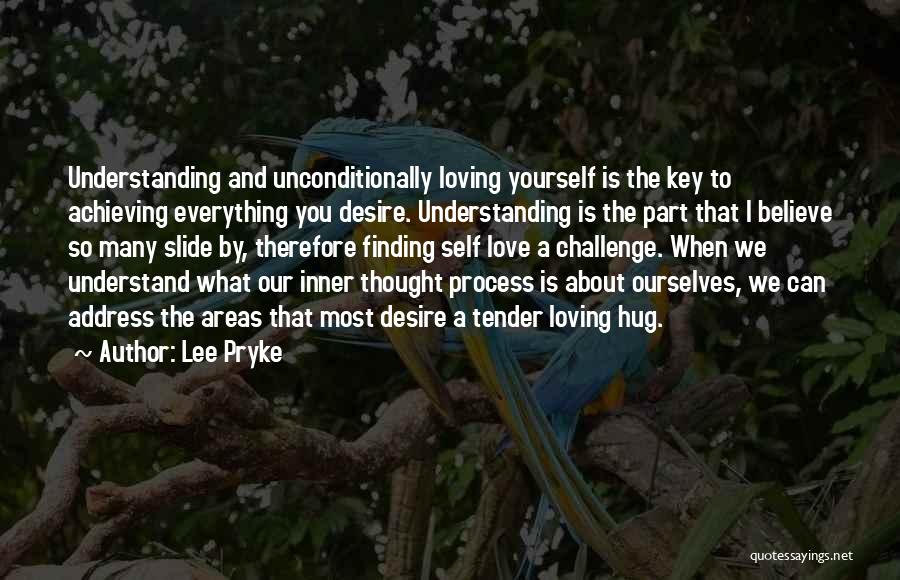 Challenge The Process Quotes By Lee Pryke