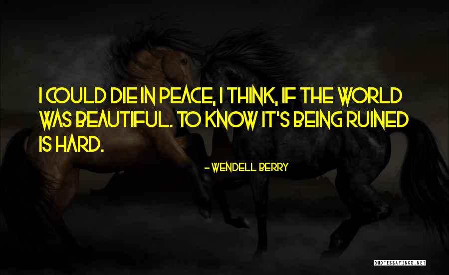 Challenge Your Fears Quotes By Wendell Berry Challenge Your Fears Quotes By Wendell Berry