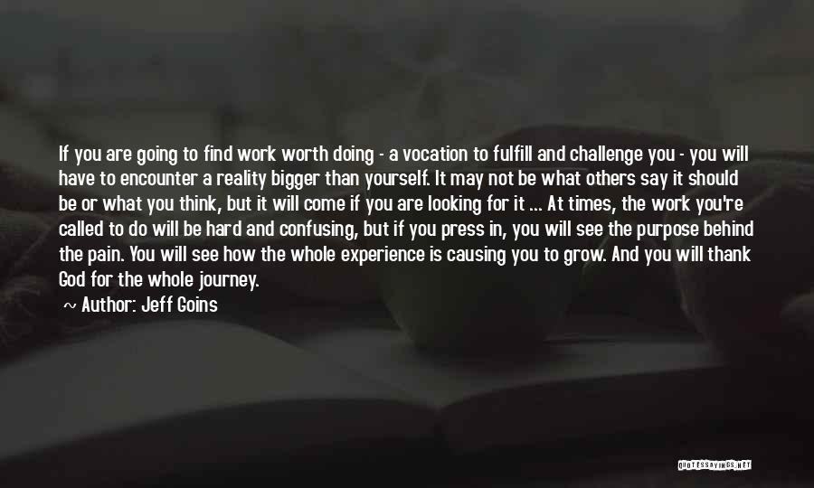 Challenge Yourself At Work Quotes By Jeff Goins